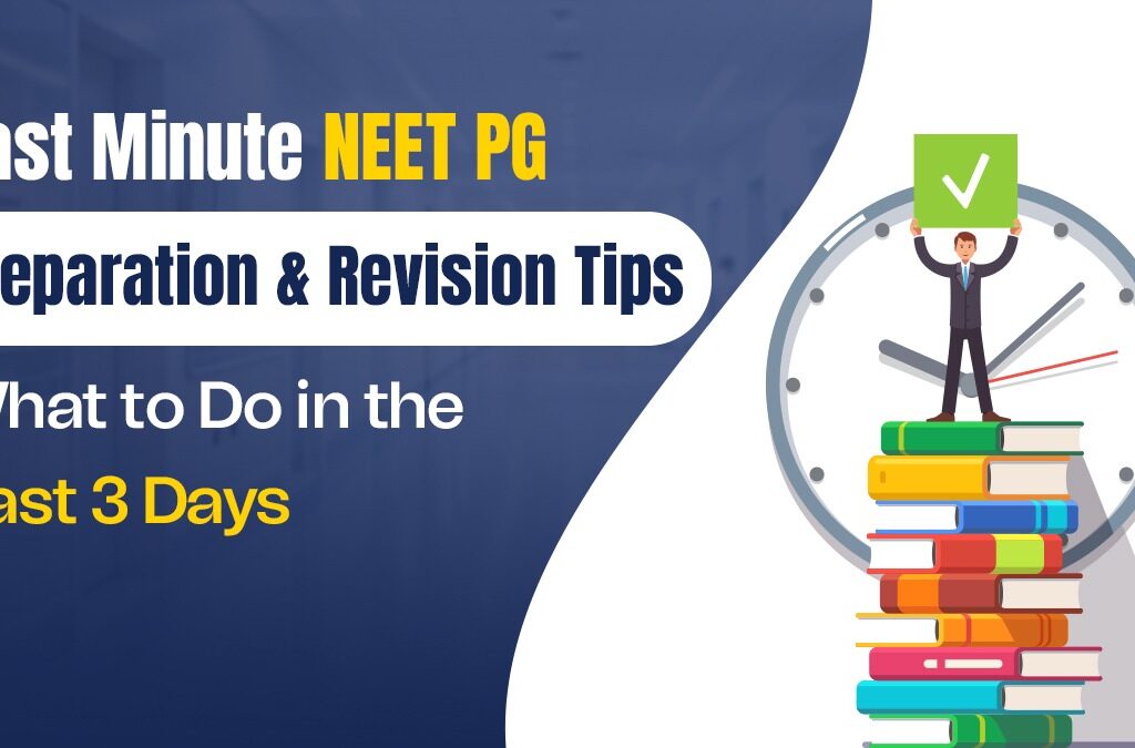 Last Minutes NEET PG Preparation