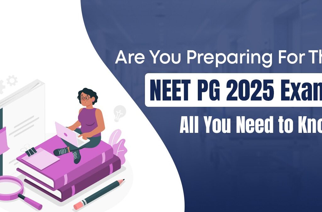 NEET PG 2025 Exam Preparation