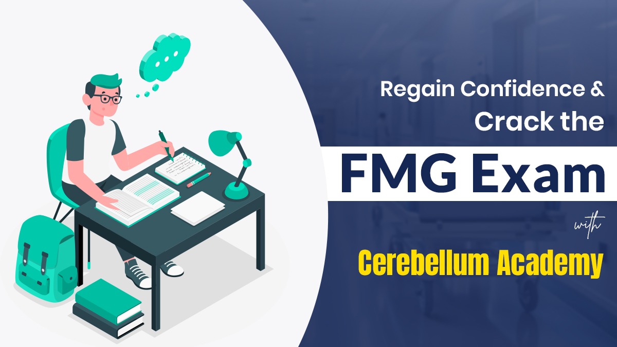 Regain Confidence and Crack the FMG Exam with Cerebellum Academy