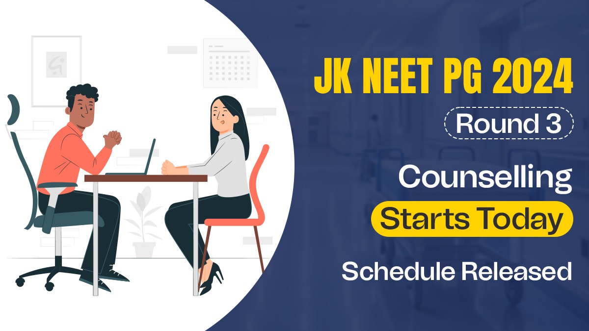 JK NEET PG 2024 Round 3 Counselling Starts Today- Schedule Released