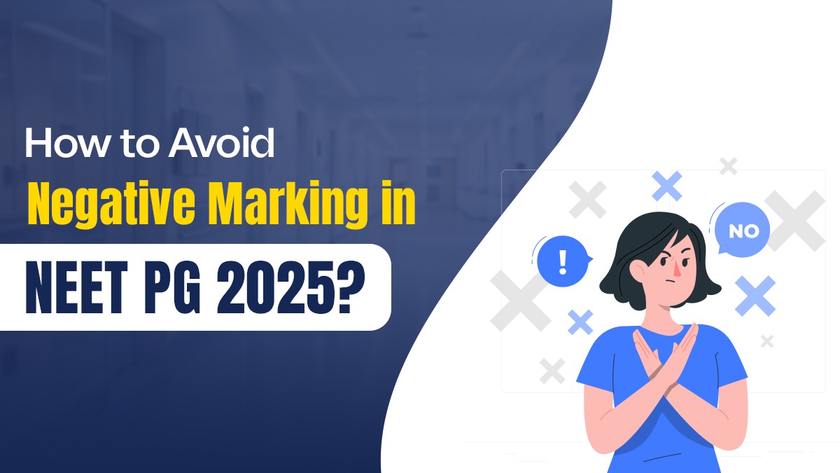How to Avoid Negative Marking in NEET PG 2025?