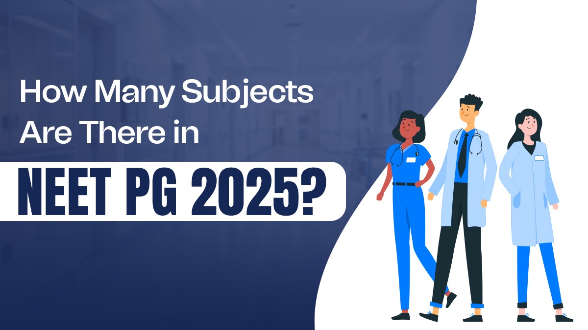 How many subjects are there in NEET PG 2025?