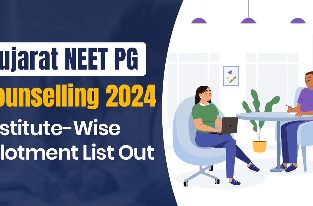 Gujarat NEET PG Counselling 2024