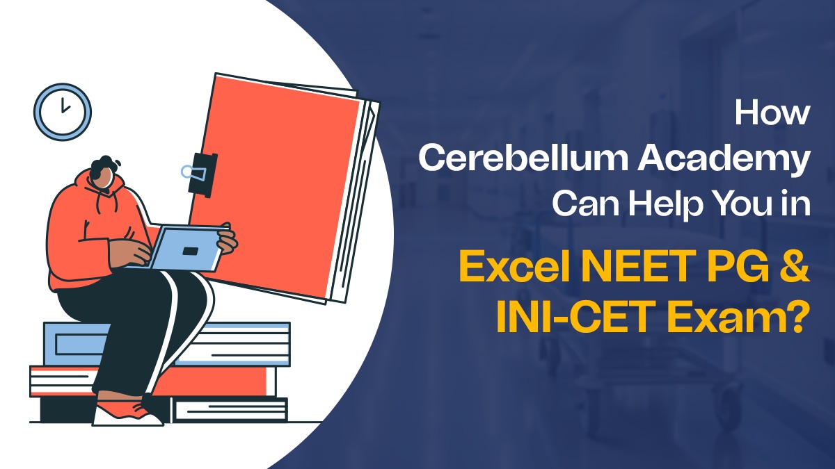 How Cerebellum Academy Can Help You in Excel NEET PG and INI-CET Exam?