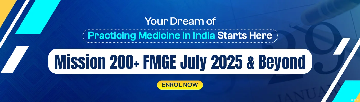 Mission 200+ FMGE July 2025 & Beyond