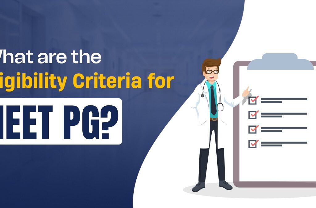 NEET PG 2025 eligibility criteria