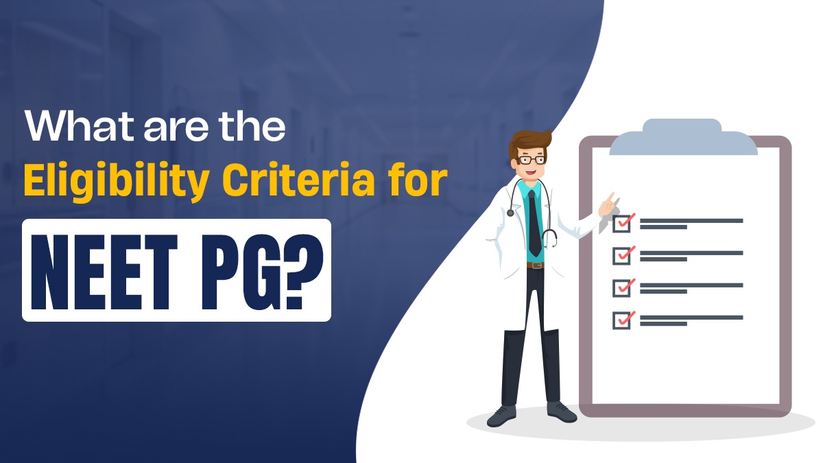 NEET PG 2025 eligibility criteria