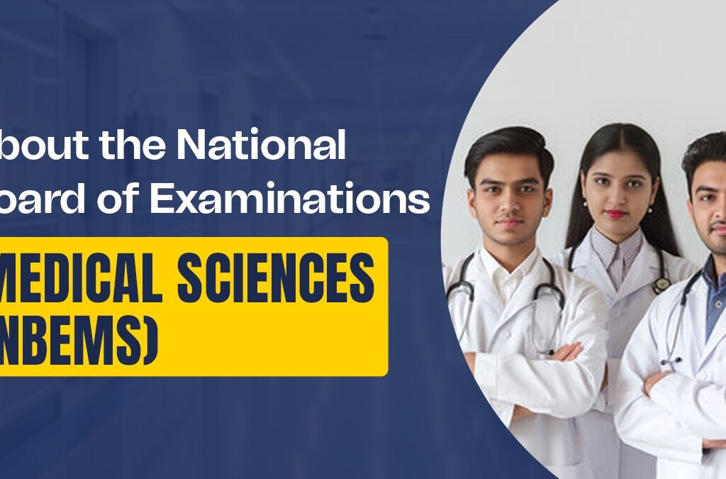 National Board of Examinations in Medical Sciences (NBEMS)
