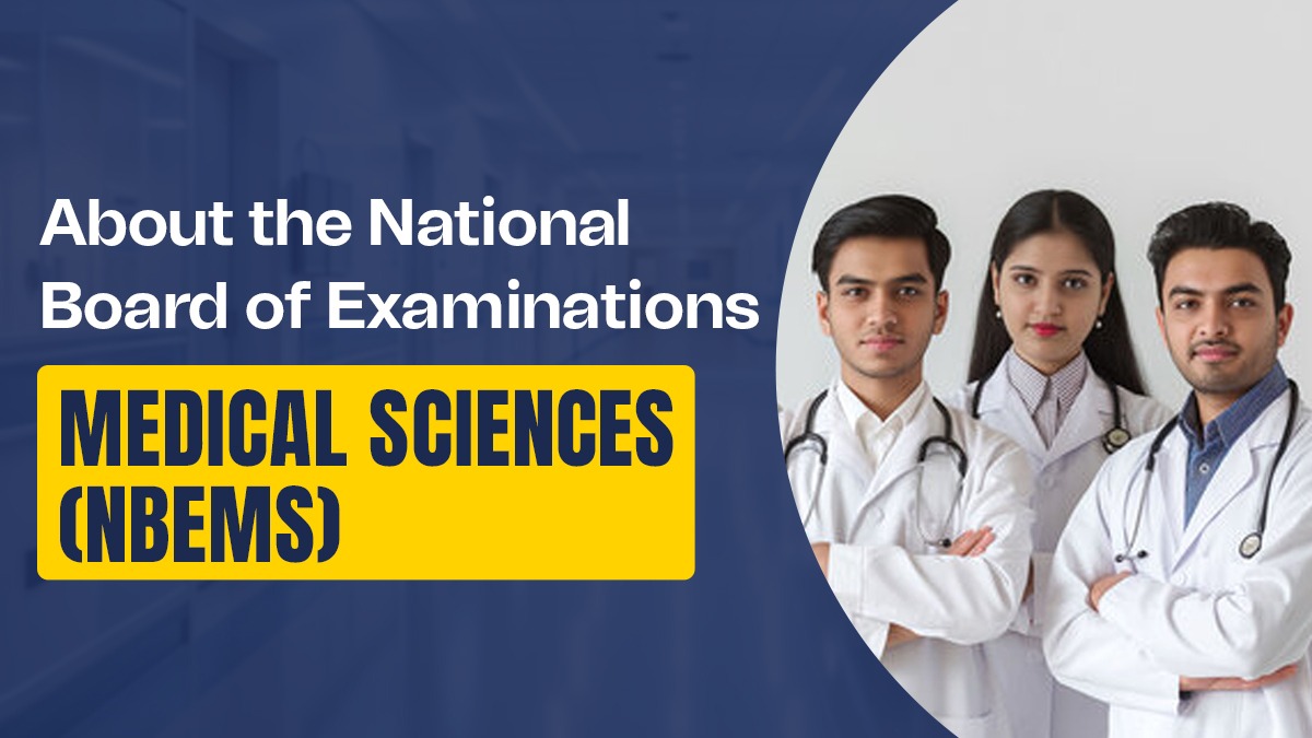 National Board of Examinations in Medical Sciences (NBEMS)