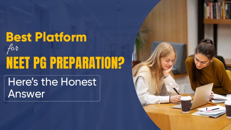 Best Platform for NEET PG Preparation