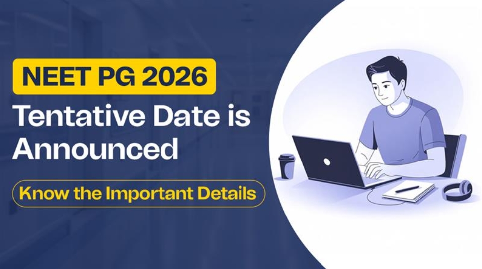 NEET PG 2026 Tentative Date is Announced Know the Important Details