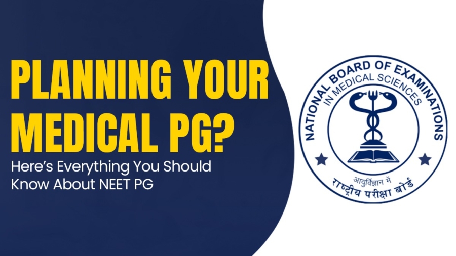 Planning Your Medical PG_ Here’s Everything You Should Know About NEET PG